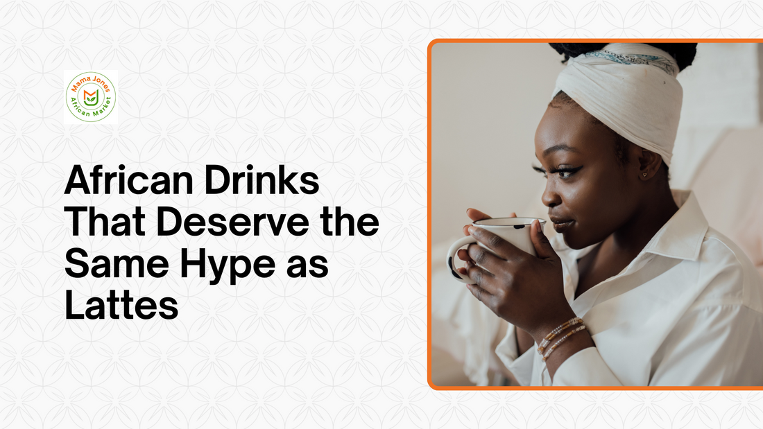 African Drinks That Deserve the Same Hype as Lattes