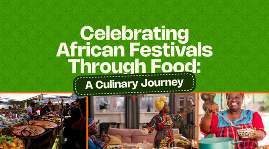Celebrating African Festivals Through Food: A Culinary Journey