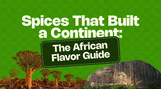 Spices That Built a Continent: The African Flavor Guide