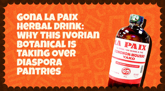 Gona La Paix Herbal Drink: Why This Ivorian Botanical Is Taking Over Diaspora Pantries