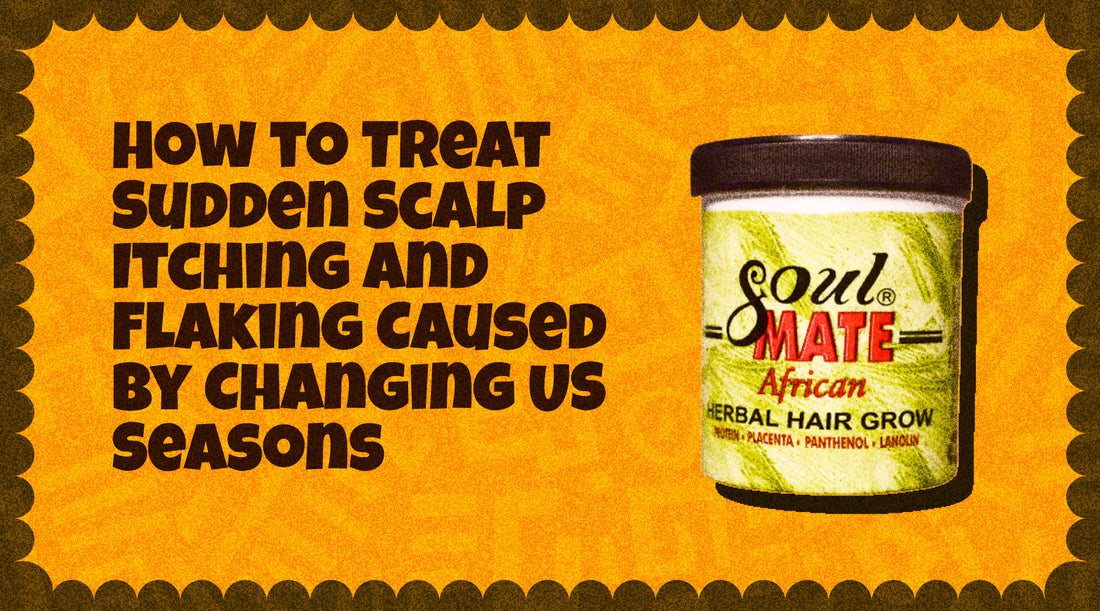 How to Treat Sudden Scalp Itching and Flaking Caused by Changing US Seasons