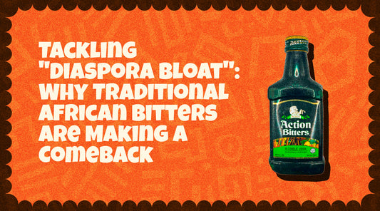 Tackling "Diaspora Bloat": Why Traditional African Bitters Are Making a Comeback