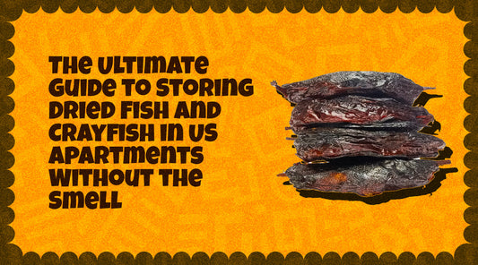 The Ultimate Guide to Storing Dried Fish and Crayfish in US Apartments Without the Smell