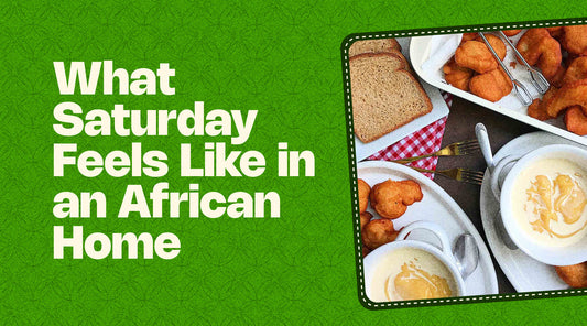 What Saturday Feels Like in an African Home