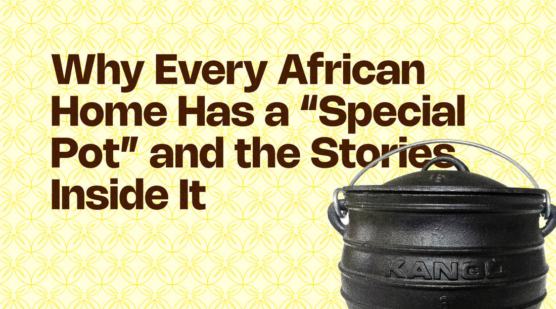 Why Every African Home Has a “Special Pot” and the Stories Inside It